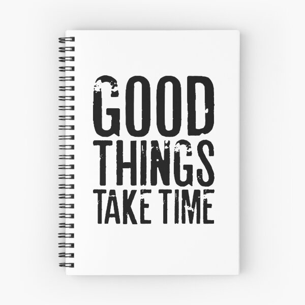 Item preview, GOOD THINGS TAKE TIME designed and sold by RafaelLopezz.