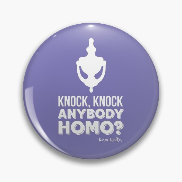 Item preview, Karen Walker: Knock Knock, Anybody Homo?  (Will and Grace) designed and sold by catalystdesign.