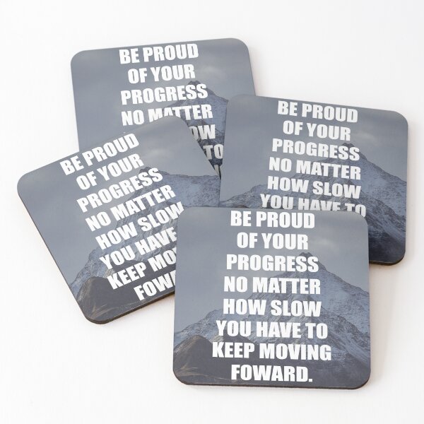 Item preview, Be proud of your progress no matter how slow you have to keep moving foward. designed and sold by Billionaire Vitamins.