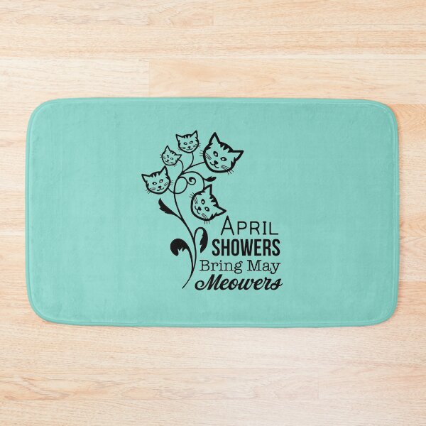 Item preview, April Showers Bring May Meowers  designed and sold by catalystdesign.