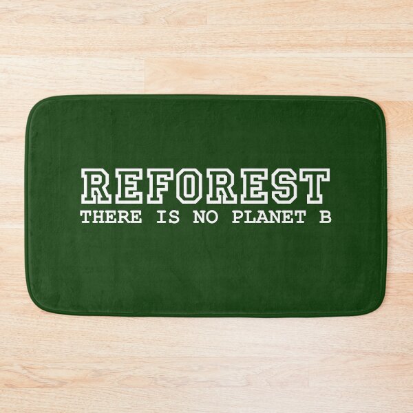 Item preview, There is no planet B - REFOREST designed and sold by PaulS34.