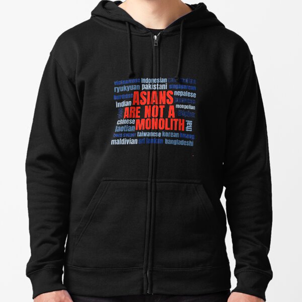 Asians Are Not A Monolith - Bold Zipped Hoodie