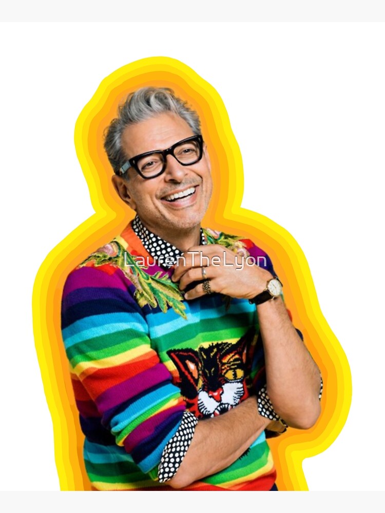 Jeff Goldblum of Happiness by LaurenTheLyon