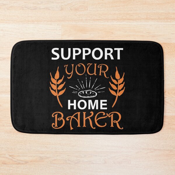 Item preview, Support Your Home Baker designed and sold by Art-Max.