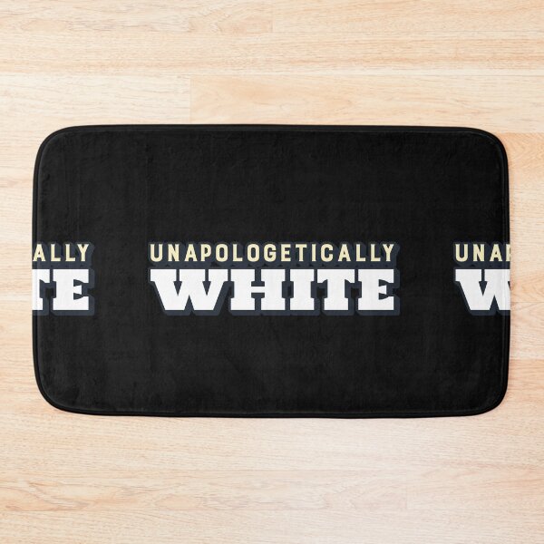Item preview, Unapologetically White designed and sold by Got-Ya-Bak.