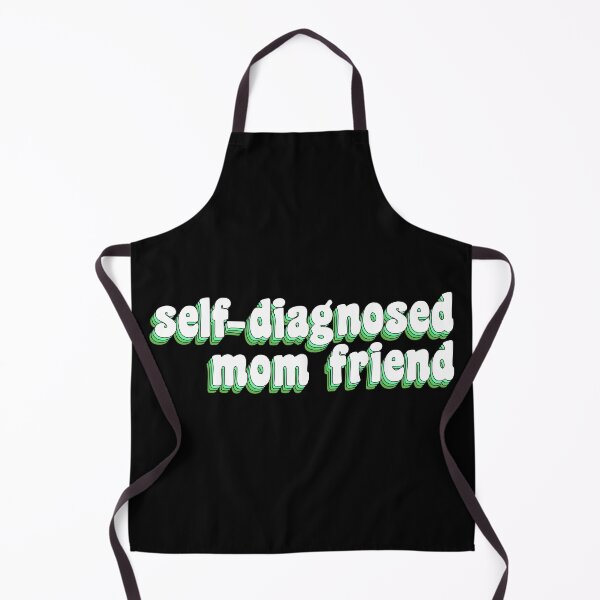 Item preview, Self-diagnosed mom friend designed and sold by TikTokTalk.