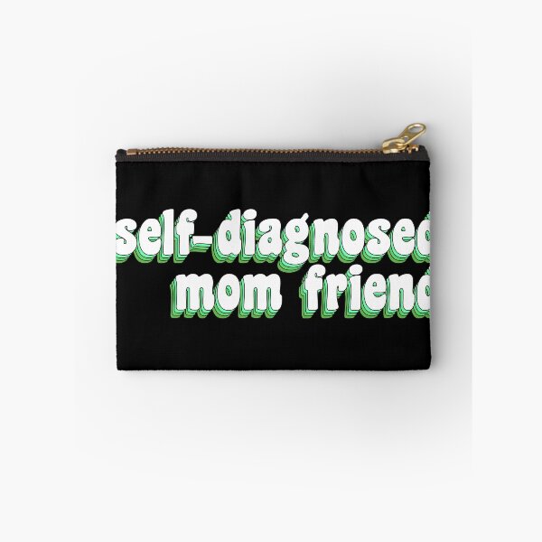Item preview, Self-diagnosed mom friend designed and sold by TikTokTalk.