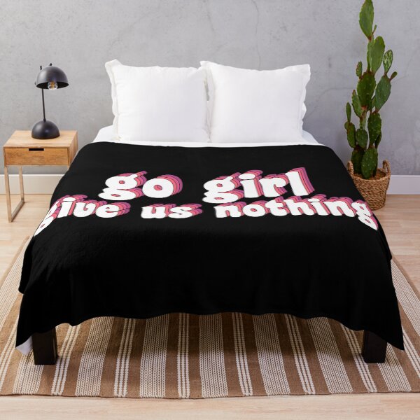 Item preview, go girl give us nothing designed and sold by TikTokTalk.