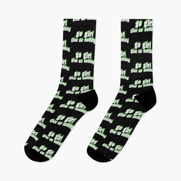 Item preview, go girl give us nothing designed and sold by TikTokTalk.