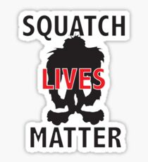 Squatch Lives Matter Sticker