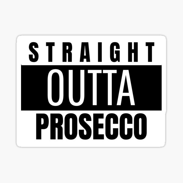 Item preview, Straight Outta Prosecco designed and sold by RougeAtelier.