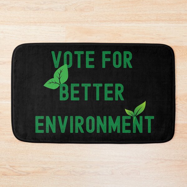 Item preview, Vote for better Environment designed and sold by Zaibo.