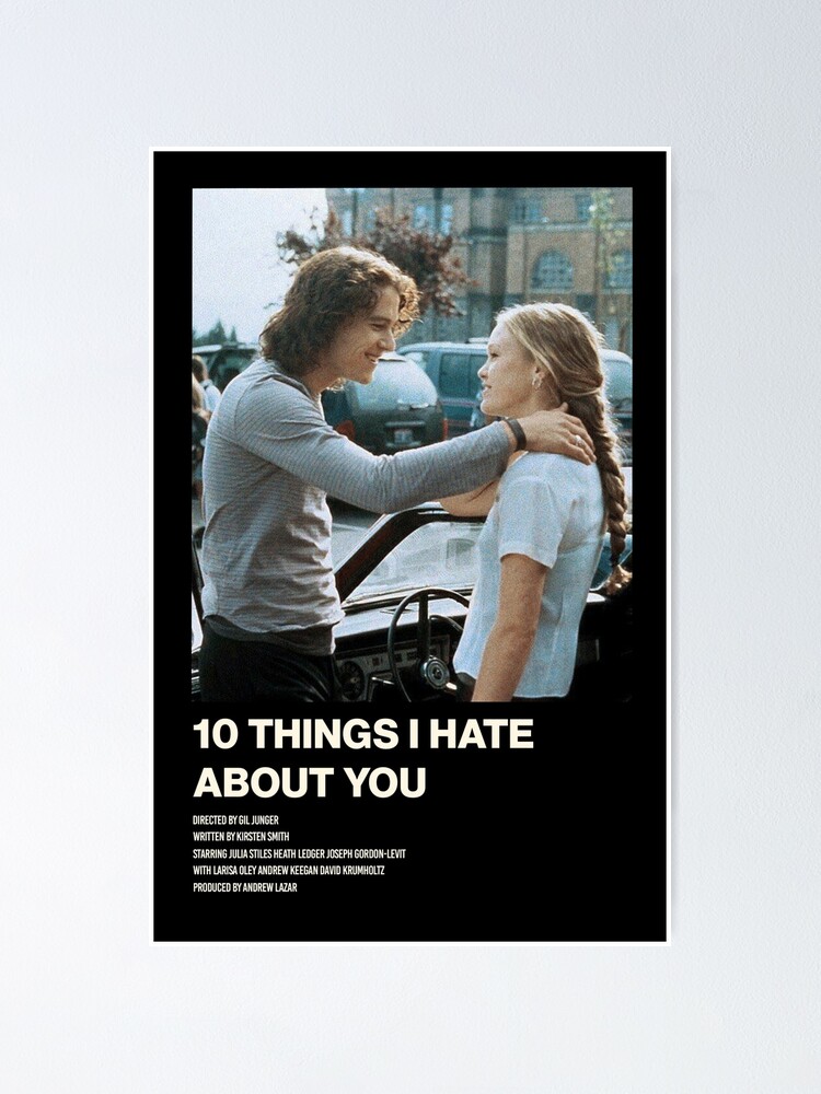10 Things I Hate About You Poster by NelsonRommel