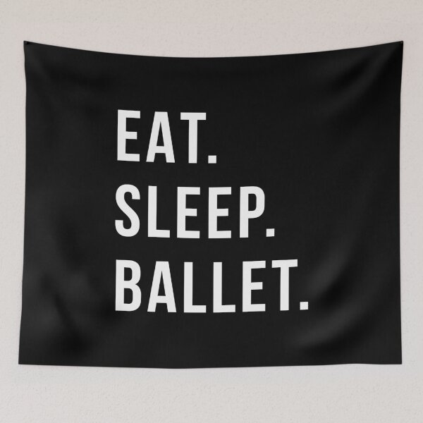 Item preview, Eat Sleep Ballet designed and sold by Time-is-Money.