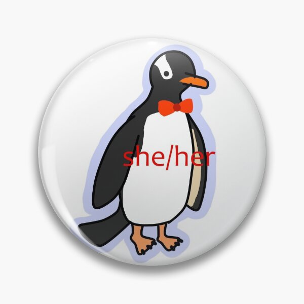 Item preview, She/her penguin designed and sold by hiimriley.