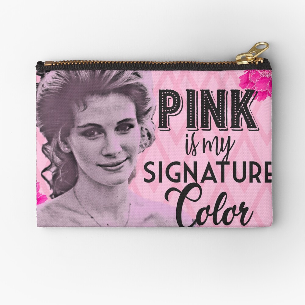 "Shelby Pink is My Signature Color Steel Magnolias Sassy Movie Quote