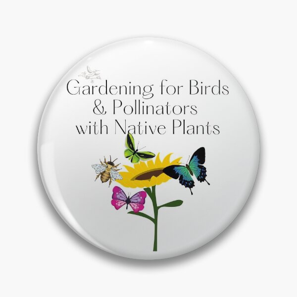 Item preview, Gardening For Birds & Pollinators With Native Plants designed and sold by EarthArtDesigns.