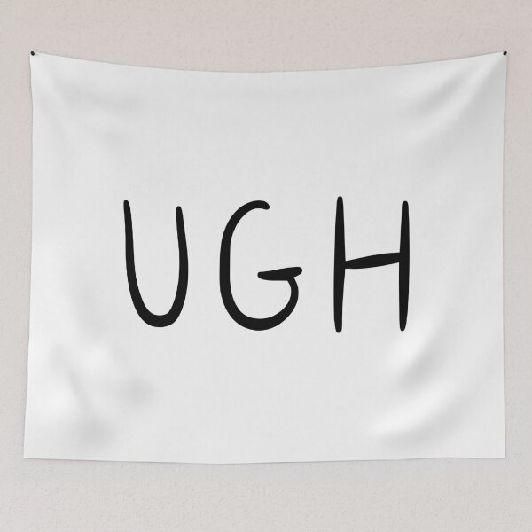 Item preview, Ugh designed and sold by quoteedesigns.
