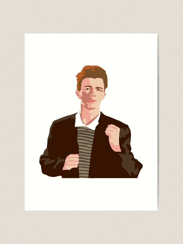 Rick Astley Rick Roll Never Give You Up Art Print for Sale by jamcaYT