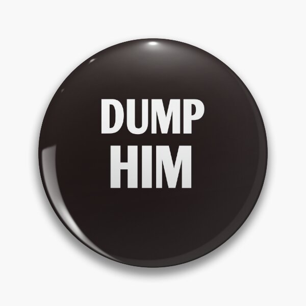 Item preview, Dump him designed and sold by Andreastore.