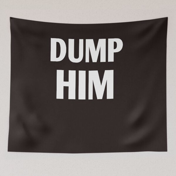 Item preview, Dump him designed and sold by Andreastore.