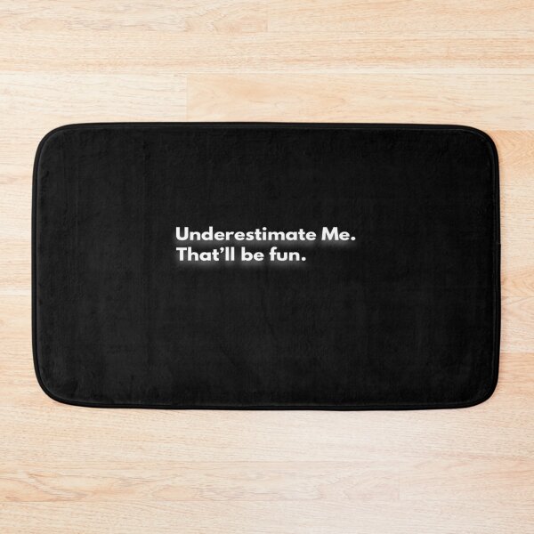 Item preview, Ladies Underestimate Me That'll Be Fun College Sister  designed and sold by MillanMarketing.