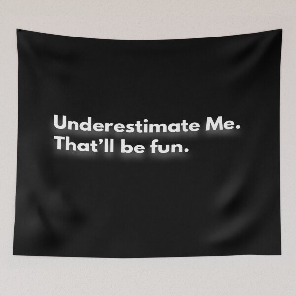 Item preview, Ladies Underestimate Me That'll Be Fun College Sister  designed and sold by MillanMarketing.