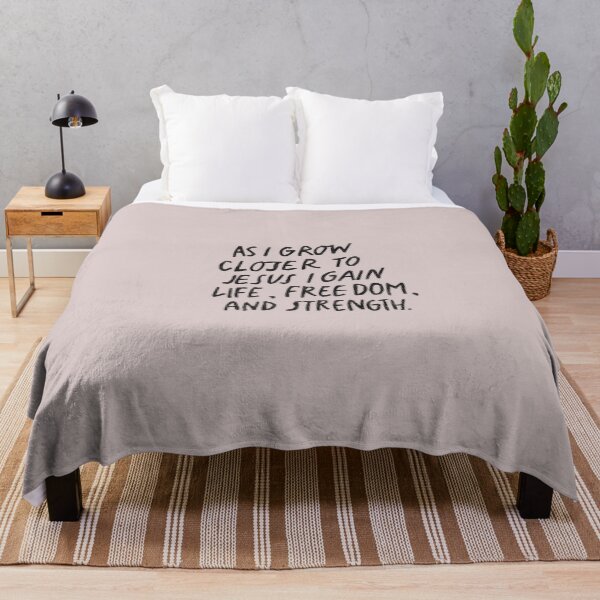 Item preview, As I grow closer to Jesus I gain life, freedom, and strength! designed and sold by seaniemendoza.