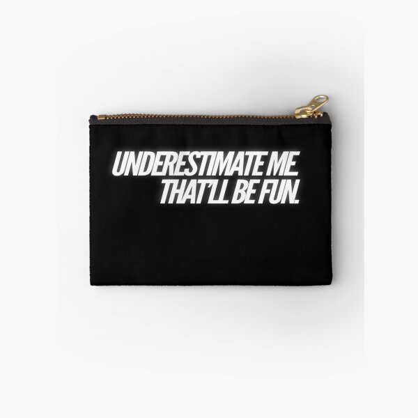 Item preview, Ladies Underestimate Me That'll Be Fun College Sister  designed and sold by MillanMarketing.