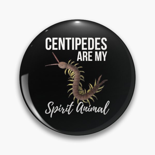 Item preview, Centipedes Are My Spirit Animal designed and sold by fatamyfan1.