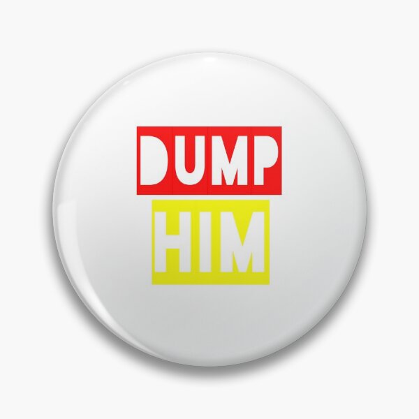 Item preview, Copy of  Dump him designed and sold by Andreastore.