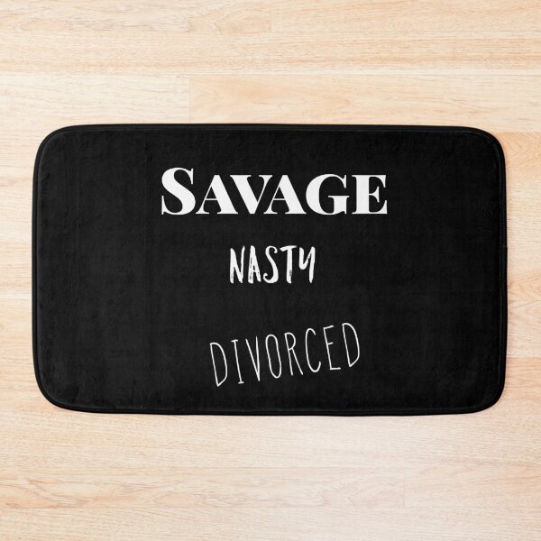 Item preview, Savage Nasty Divorced designed and sold by funkybay.