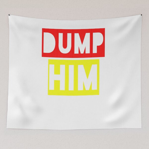 Item preview, Copy of  Dump him designed and sold by Andreastore.