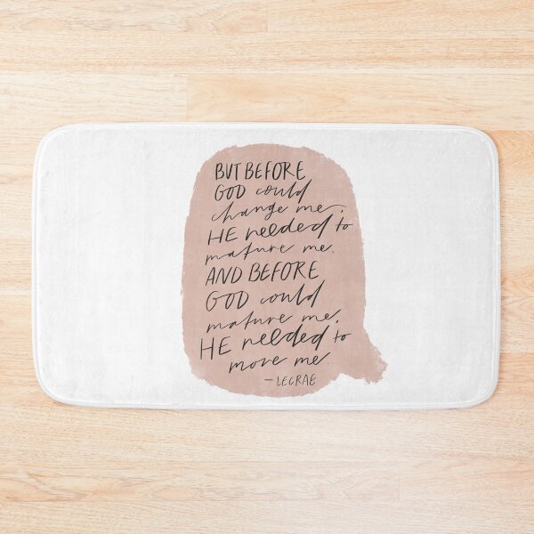 Item preview, before God can change me, He needed to move me - Lecrae - Quotes designed and sold by seaniemendoza.
