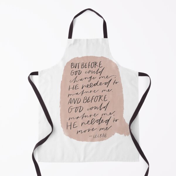 Item preview, before God can change me, He needed to move me - Lecrae - Quotes designed and sold by seaniemendoza.
