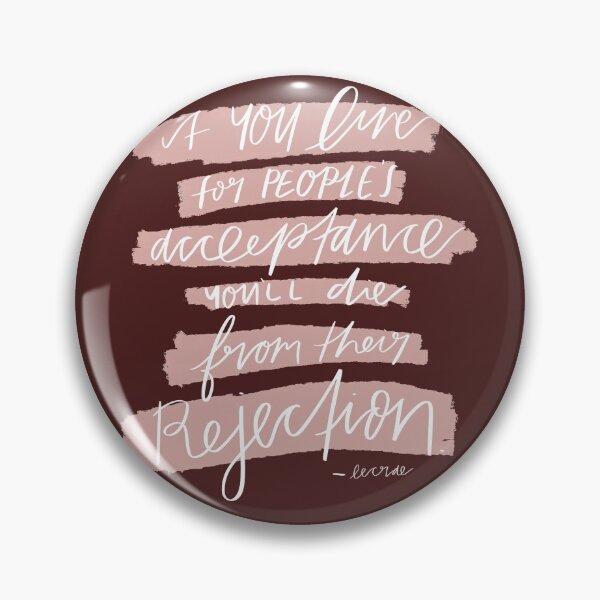 Artikelvorschau, if you live for people's acceptance, you'll die from their rejection - lecrae - quotes entworfen und verkauft von seaniemendoza.