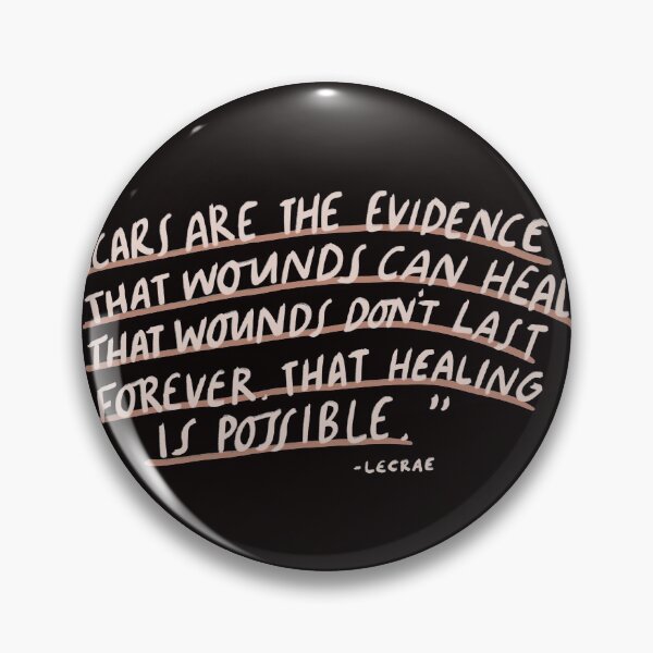 Artikelvorschau, Scars are the evidence that wounds can heal - Lecrae - quotes entworfen und verkauft von seaniemendoza.
