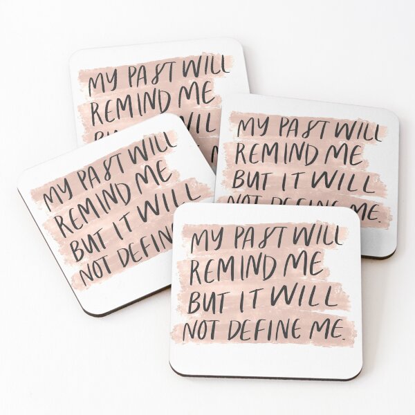 Item preview, My past will remind me but it will not define me designed and sold by seaniemendoza.