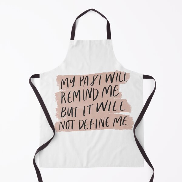 Item preview, My past will remind me but it will not define me designed and sold by seaniemendoza.