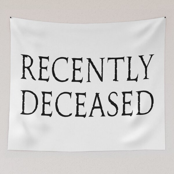 Item preview, Recently Deceased - Black designed and sold by arturekdesign.