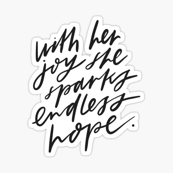 Item preview, With her joy she sparks endless hope designed and sold by seaniemendoza.