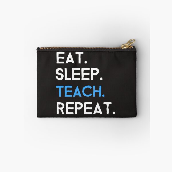 Item preview, Eat, Sleep, Teach, Repeat designed and sold by AscendMerch.
