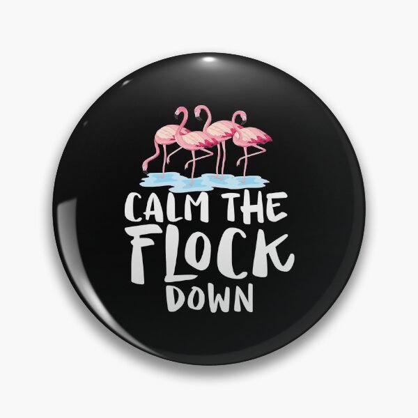 Item preview, Calm The Flock Down Pink Flamingos Funny Flamingo Lover designed and sold by MarkHudson78.
