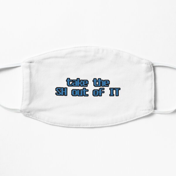 take the SH out of IT Mask