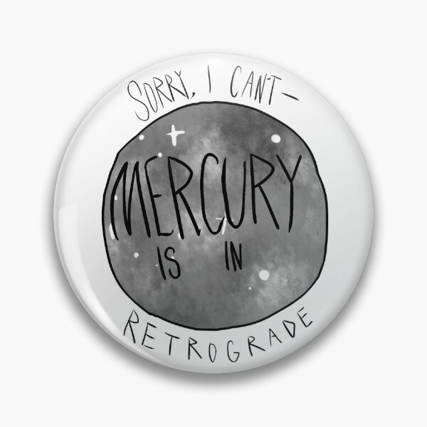 Item preview, Mercury Is In Retrograde - Astrology designed and sold by cansofbees.