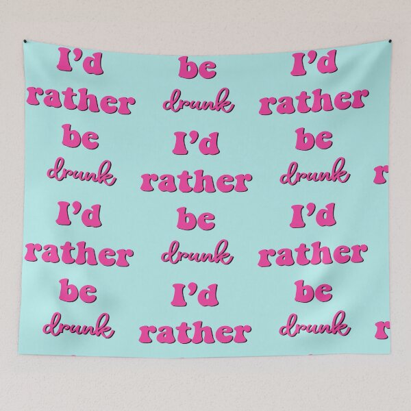 Item preview, Rather be drunk designed and sold by bdadsmagee.