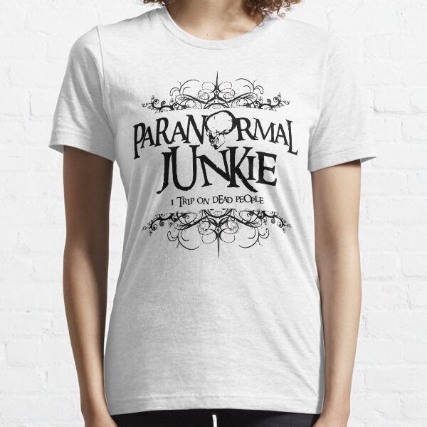 Paranormal Junkie Essential T-Shirt