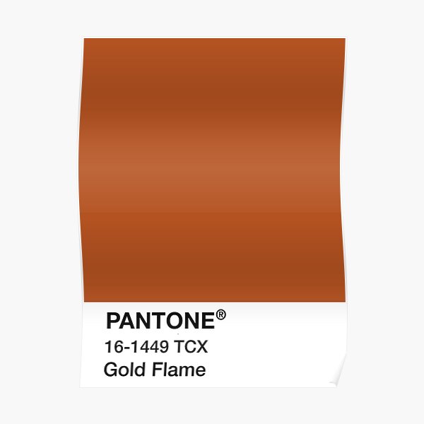 Pantone Gold Flame Orange Brown Poster By Mushroom Gorge Redbubble