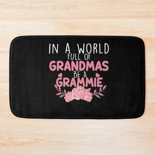 Item preview, In A World Full Of Grandma Be A Grammie designed and sold by zedesignn.