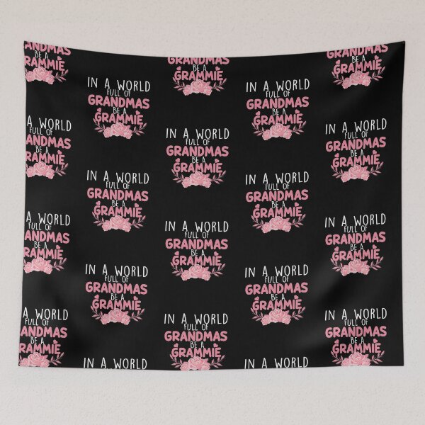 Item preview, In A World Full Of Grandma Be A Grammie designed and sold by zedesignn.